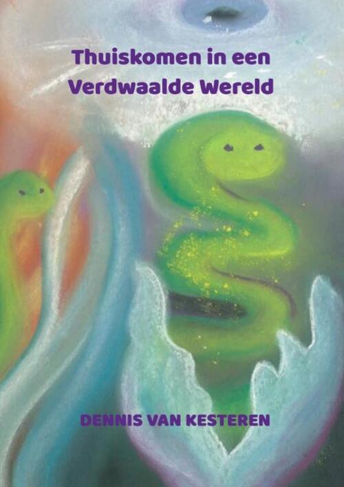 Dennis van Kesteren Thuiskomen in een Verdwaalde Wereld -   (ISBN: 9789403748320)