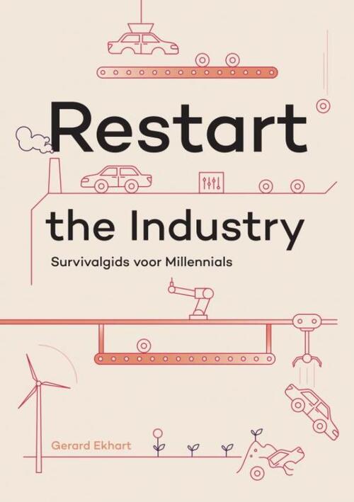 Gerard Ekhart Restart the Industry -   (ISBN: 9789403748573)