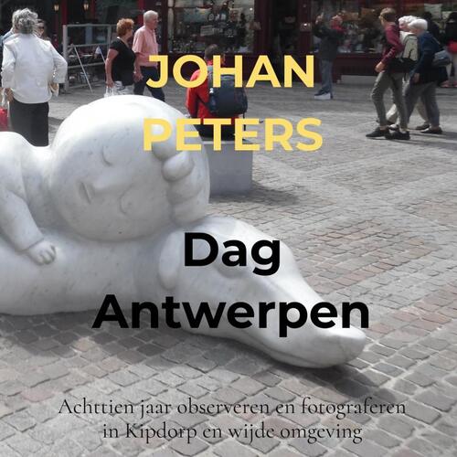 Johan Peters Dag Antwerpen -   (ISBN: 9789403751566)
