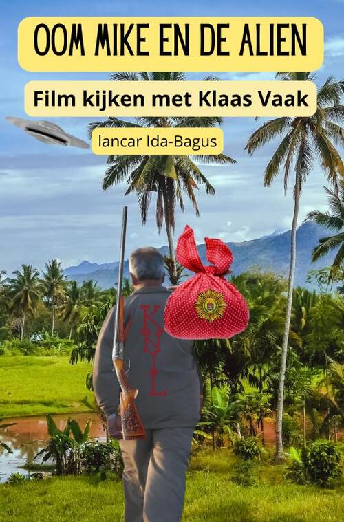 Oom Mike en de Alien -  Lancar Ida-Bagus (ISBN: 9789403755489)