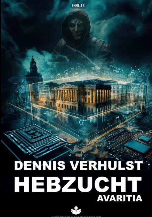 Dennis Verhulst Hebzucht -   (ISBN: 9789403761152)