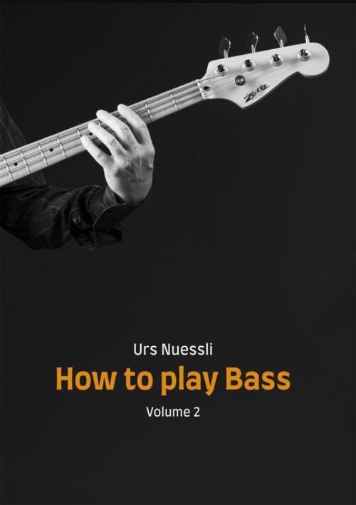 Urs Nuessli How to play Bass -   (ISBN: 9789403766423)