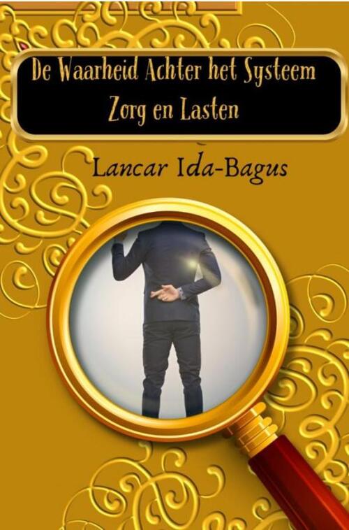 De Waarheid Achter het Systeem -  Lancar Ida-Bagus (ISBN: 9789403770772)