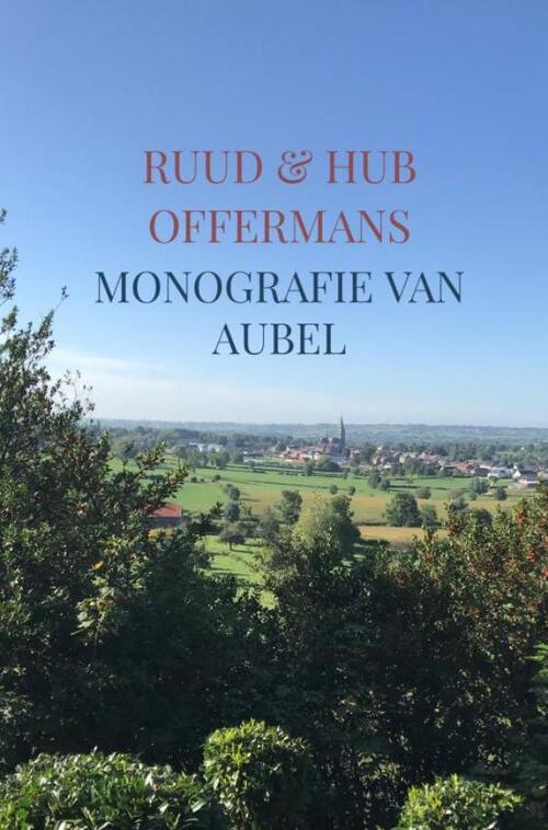 Monografie van Aubel -  Ruud & Hub Offermans (ISBN: 9789403771960)