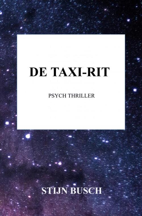 Stijn Busch De Taxi-rit -   (ISBN: 9789403775296)