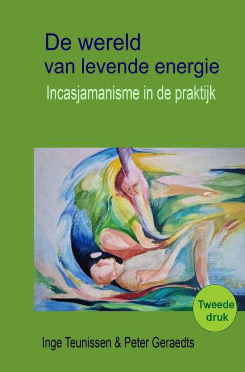 Inge Teunissen Peter Geraedts De wereld van levende energie -   (ISBN: 9789403778532)