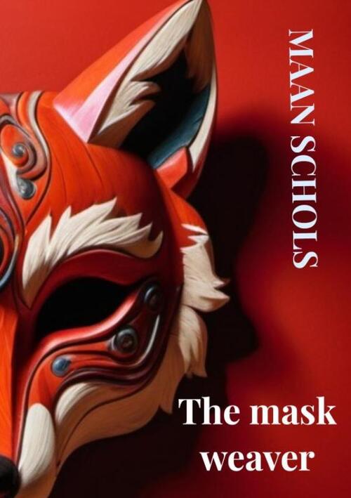 Maan Schols The mask weaver -   (ISBN: 9789403781341)