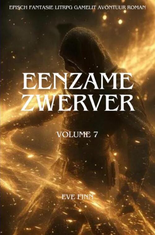 Eve Finn Eenzame Zwerver:Een Episch Fantasie LitRPG GameLit Avontuur Roman -   (ISBN: 9789403781457)