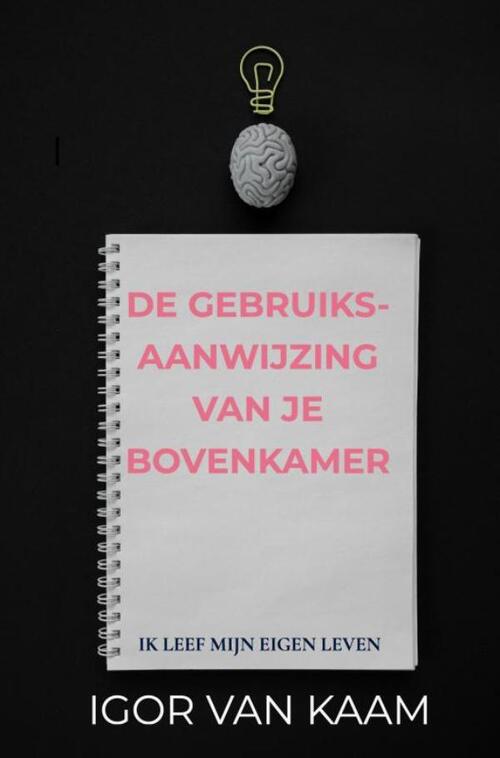 Igor van Kaam De Gebruiksaanwijzing van je Bovenkamer -   (ISBN: 9789403781563)