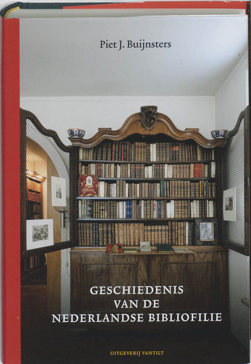 Geschiedenis van de Nederlandse bibliofilie -  Piet J. Buijnsters (ISBN: 9789460040436)