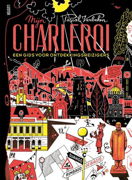 Pascal Verbeken Mijn Charleroi -   (ISBN: 9789460583766)