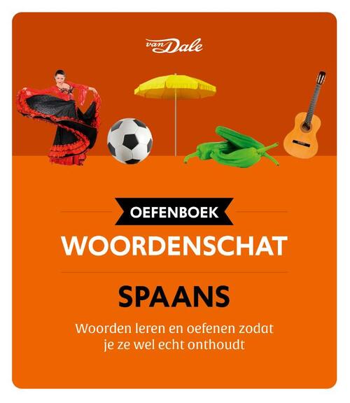 Van Dale Oefenboek woordenschat Spaans -  Christina Irún Chavarría (ISBN: 9789460776212)