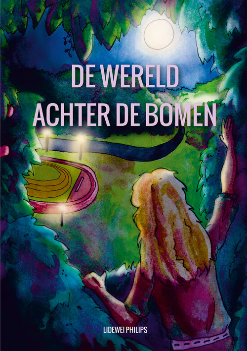 Lidewei Philips De wereld achter de bomen -   (ISBN: 9789460798009)