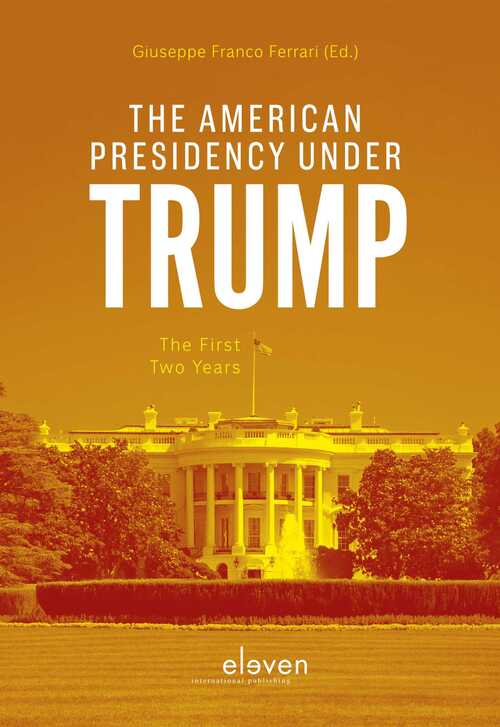 The American Presidency under Trump: The First Two Years -  Guiseppe Franco Ferrari (ISBN: 9789460943935)