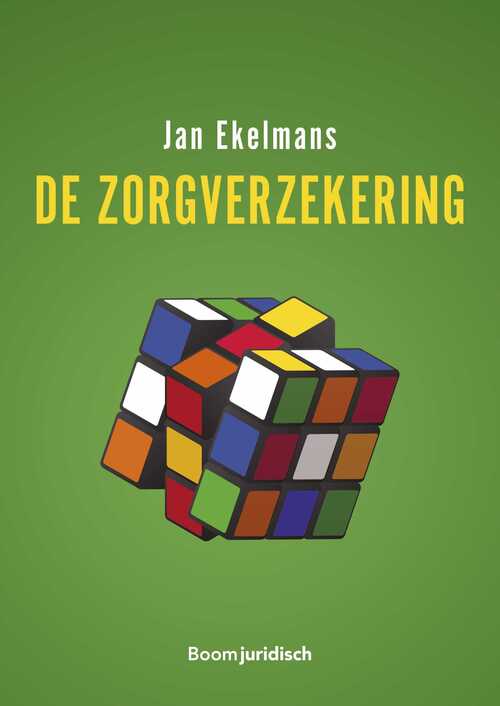 De zorgverzekering -  Jan Ekelmans (ISBN: 9789460944734)