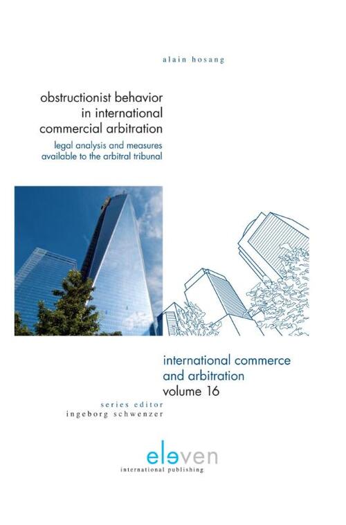 Obstructionist behavior in international commercial arbitration -  Alain Hosang (ISBN: 9789460948954)