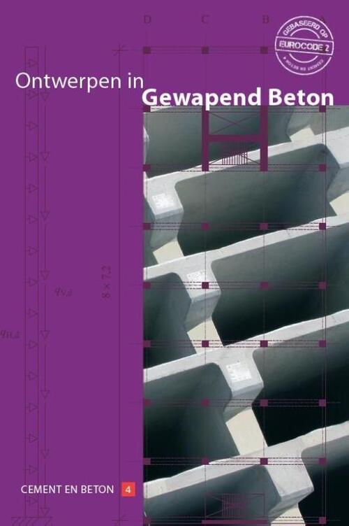 Ontwerpen in gewapend beton -  C.R. Braam (ISBN: 9789461040213)