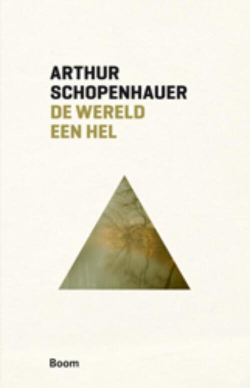 De wereld een hel -  Arthur Schopenhauer (ISBN: 9789461050588)