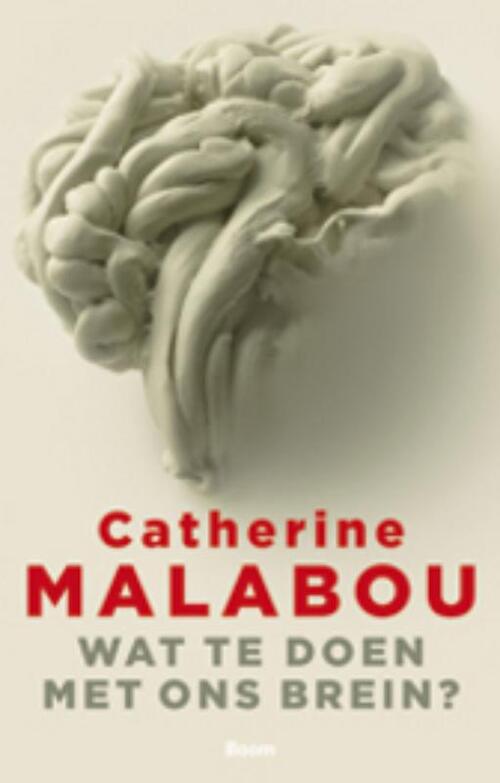 Wat te doen met ons brein? -  Catherine Malabou (ISBN: 9789461054951)