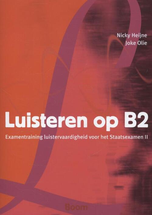 Luisteren op B2 -  Joke Olie, Nicky Heijne (ISBN: 9789461059215)