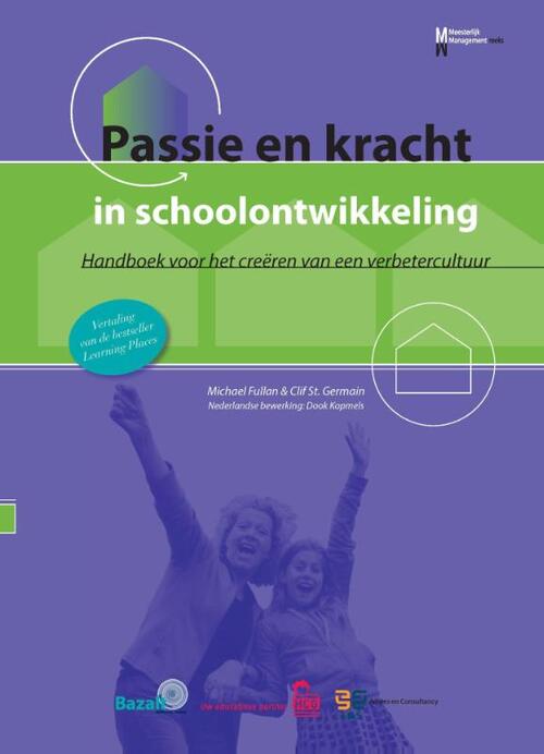 Passie en kracht in schoolontwikkeling -  C. St. Germain, M. Fullan (ISBN: 9789461180148)