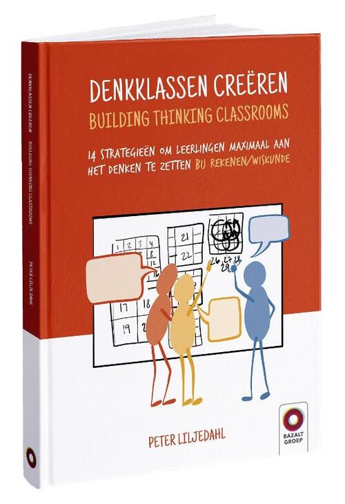 Denkklassen creëren - Building Thinking Classrooms -  Peter Liljedahl (ISBN: 9789461183224)