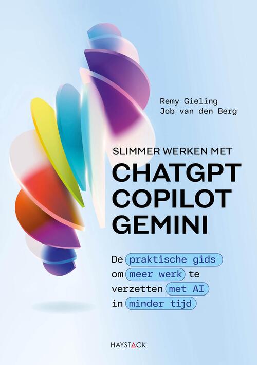 Job van den Berg, Remy Gieling Slimmer werken met ChatGPT, Copilot en Gemini -   (ISBN: 9789461266323)