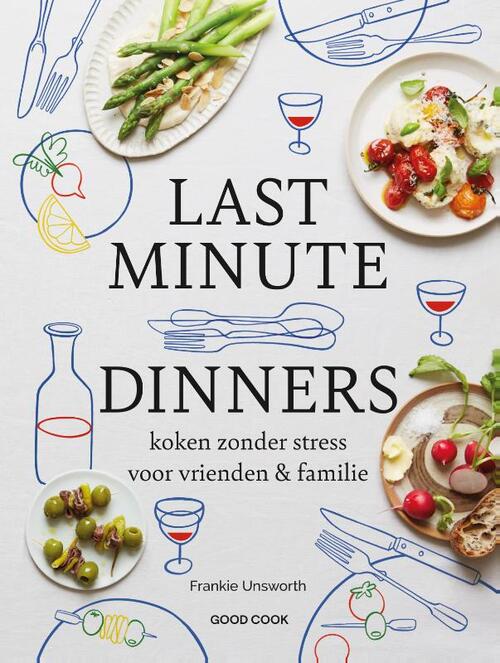 Frankie Unsworth Last Minute Dinners -   (ISBN: 9789461433244)