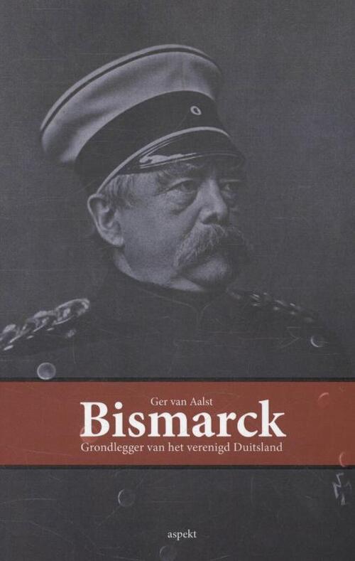 Ger van Aalst Bismarck -   (ISBN: 9789461534309)