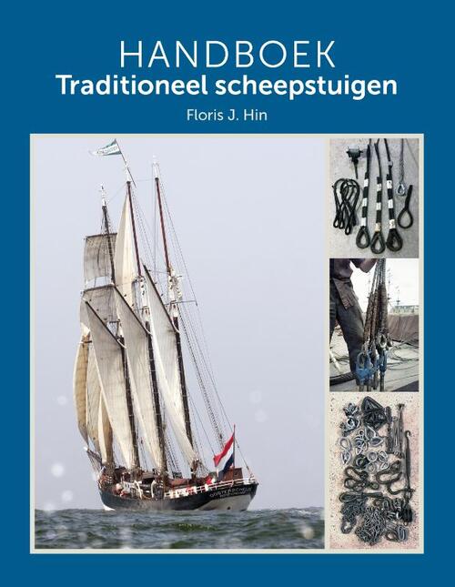 Handboek Traditioneel scheepstuigen -  Floris Hin (ISBN: 9789461563323)