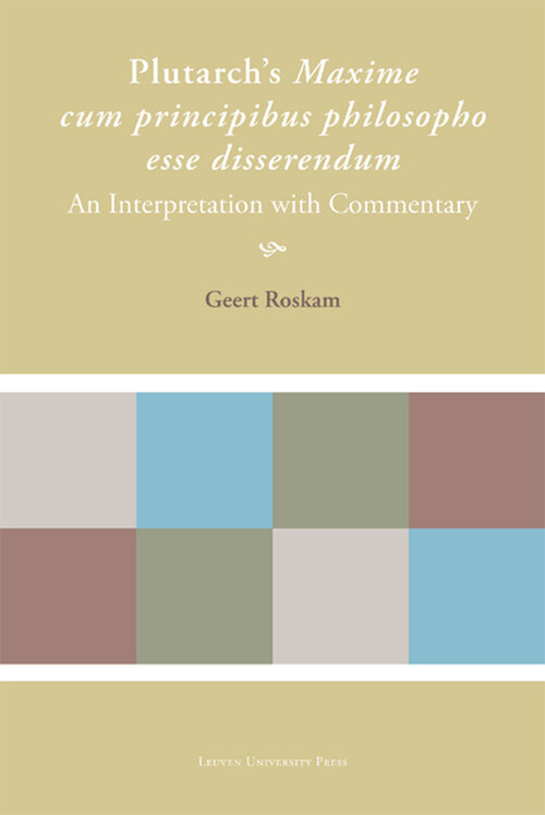 Plutarch's Maxime cum principibus philosopho esse disserendum -  Geert Roskam (ISBN: 9789461660114)