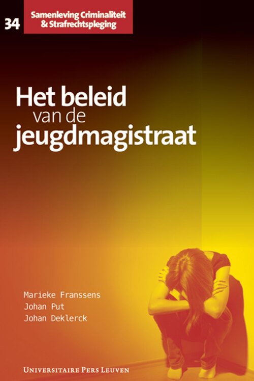 Het beleid van de jeugdmagistraat -  Johan Deklerck, Johan Put, Marieke Franssens (ISBN: 9789461660480)