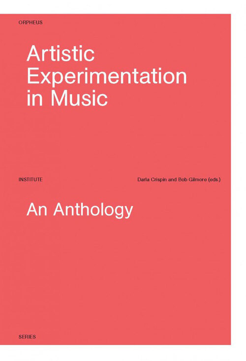 Artistic experimentation in music -   (ISBN: 9789461661661)