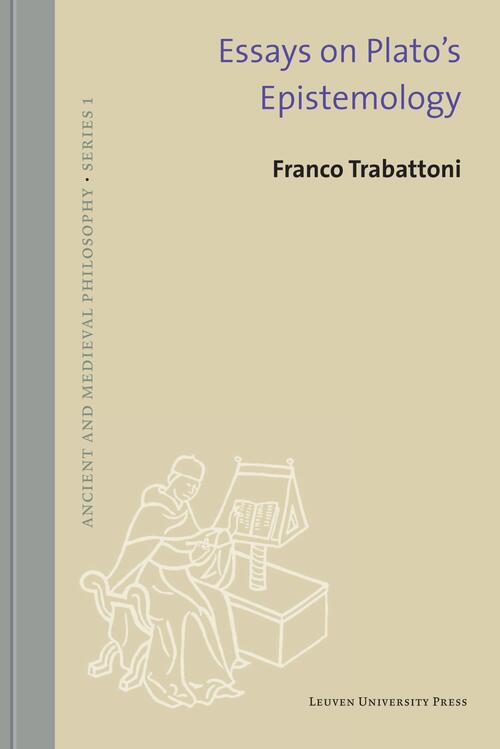 Essays on Plato’s epistemology -  Franco Trabattoni (ISBN: 9789461661951)