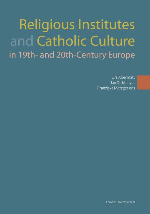 Religious institutes and catholic culture in 19th- and 20th-century europe -   (ISBN: 9789461662149)