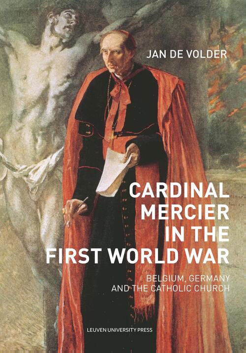 Cardinal Mercier in the First World War -  Jan de Volder (ISBN: 9789461662729)