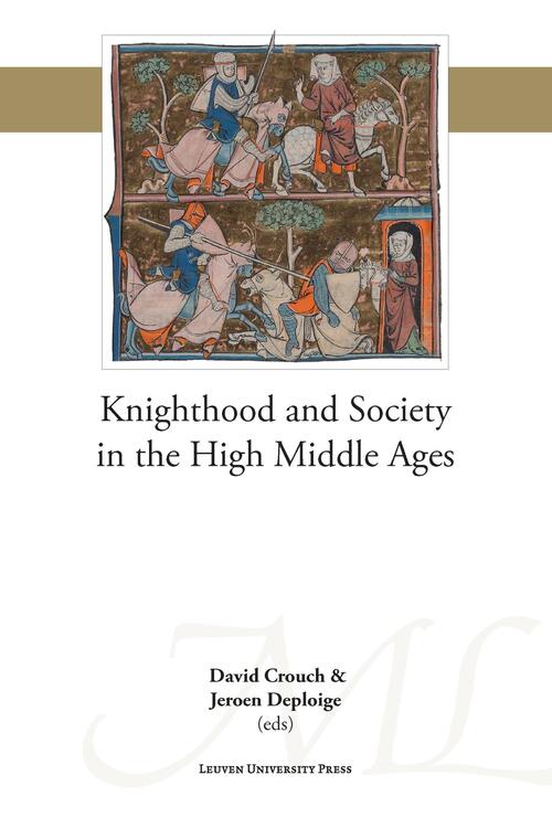 Knighthood and Society in the High Middle Ages -   (ISBN: 9789461662750)