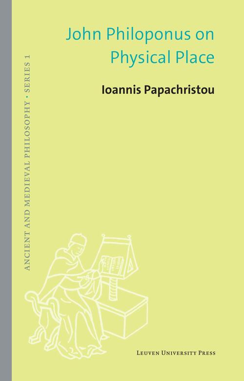 John Philoponus on Physical Place -  Ioannis Papachristou (ISBN: 9789461663856)