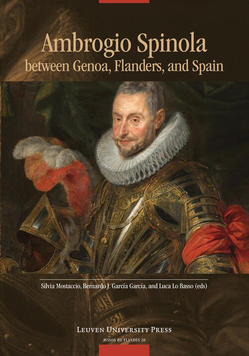 Ambrogio Spinola between Genoa, Flanders, and Spain -   (ISBN: 9789461664723)