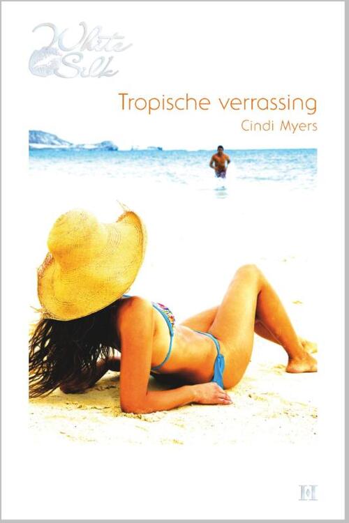 Tropische verrassing -  Cindi Myers (ISBN: 9789461706782)