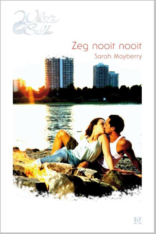 Zeg nooit nooit -  Sarah Mayberry (ISBN: 9789461706966)