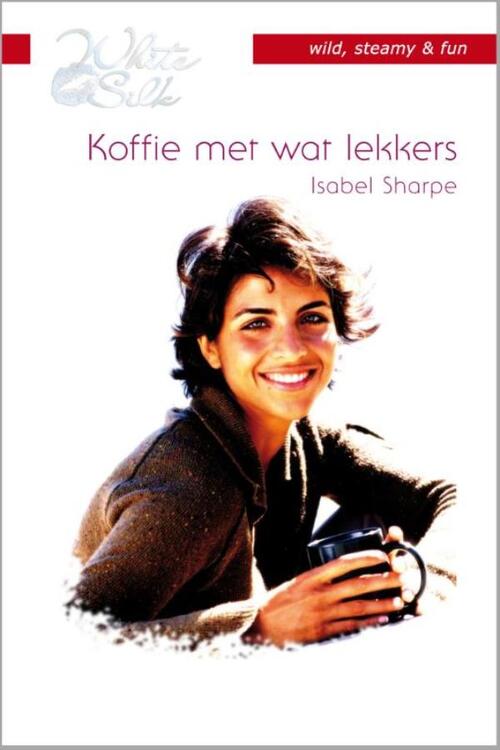 Koffie met wat lekkers -  Isabel Sharpe (ISBN: 9789461709608)