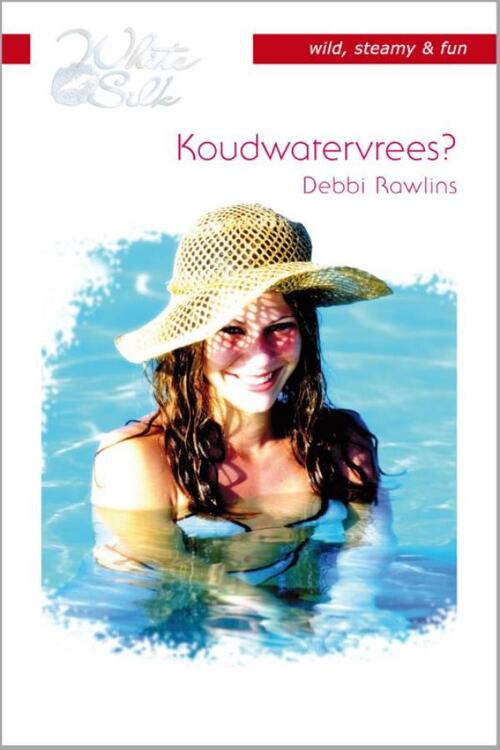 Koudwatervrees? -  Debbi Rawlins (ISBN: 9789461990365)