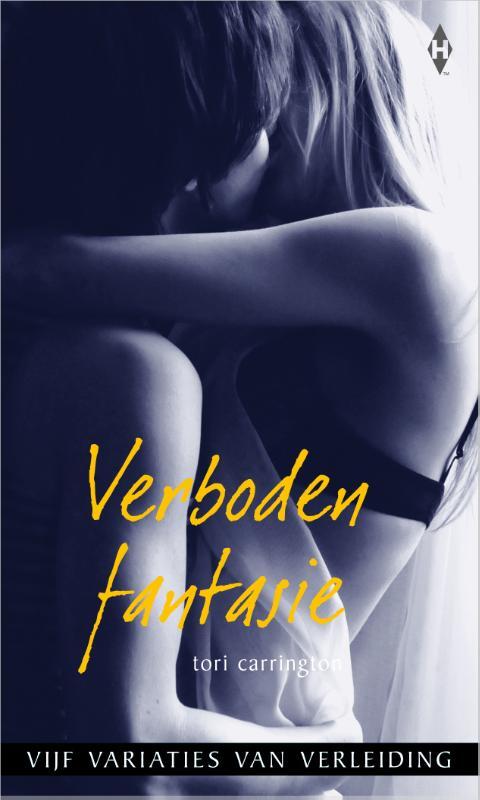 Verboden fantasie -  Tony Carrington, Tori Carrington (ISBN: 9789461993380)