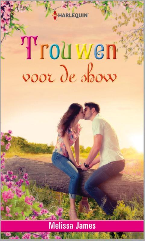 Trouwen voor de show -  Melissa James (ISBN: 9789461997159)