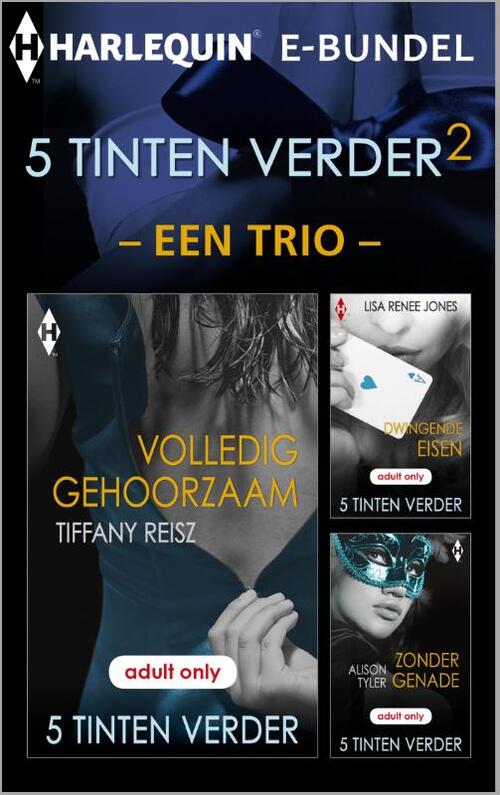 5 Tinten Verder 2 – een trio -  Alison Tyler, Lisa Renee Jones, Tiffany Reisz (ISBN: 9789461999191)