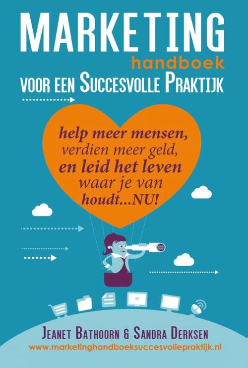 Marketing handboek voor een succesvolle praktijk -  Jeanet Bathoorn, Sandra Derksen (ISBN: 9789462037519)