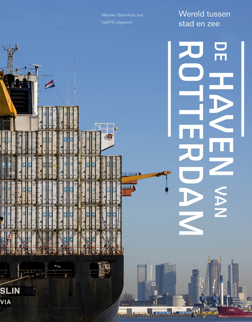 De haven van Rotterdam -  Marinke Steenhuis (ISBN: 9789462082540)