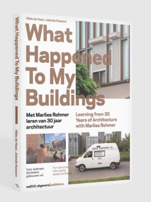 What happened to my buildings -  Hilde de Haan, Jolanda Keesom (ISBN: 9789462083349)