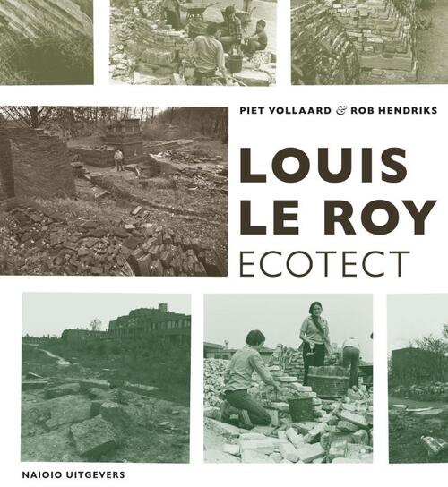 Louis Le Roy, ecotect -  Piet Vollaard, Rob Hendriks (ISBN: 9789462088757)